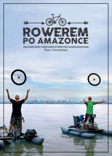 Rowerem-po-Amazonce-Piotr-Chmielinski.jpeg